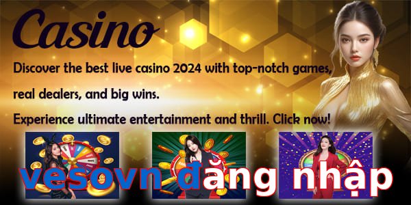 vesovn đăng nhập