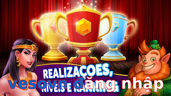 vesovn đăng nhập