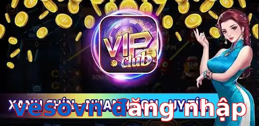vesovn đăng nhập