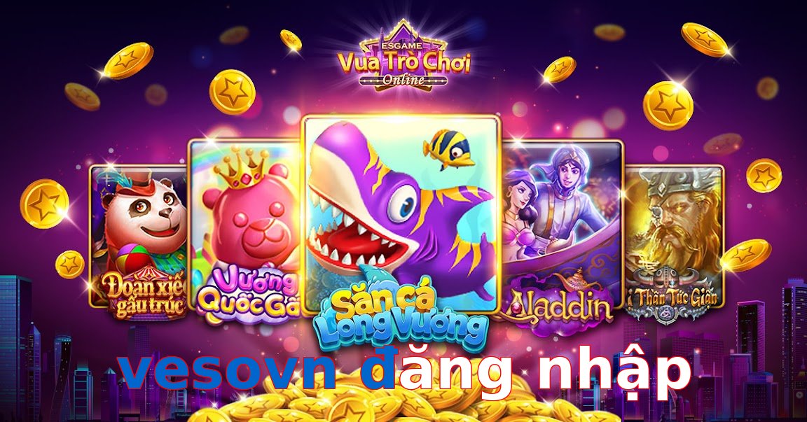 vesovn đăng nhập