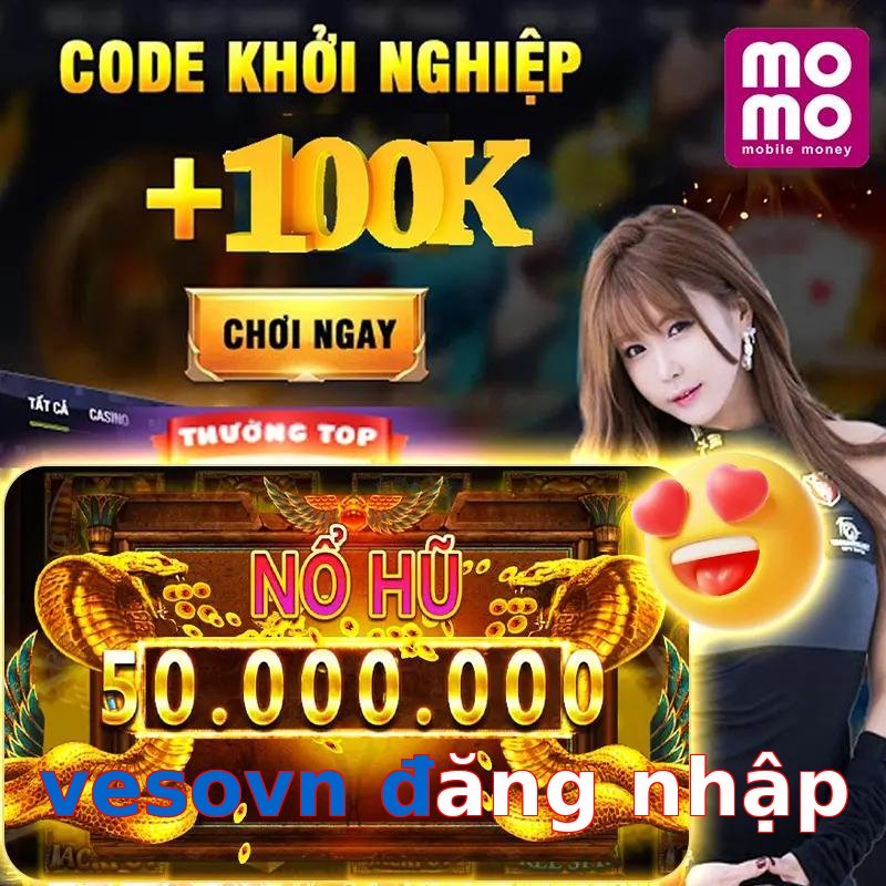 vesovn đăng nhập