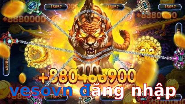 vesovn đăng nhập
