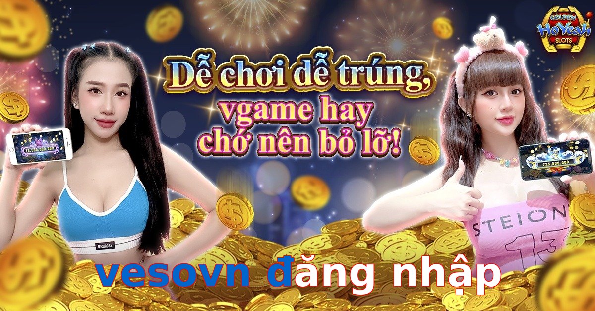 vesovn đăng nhập