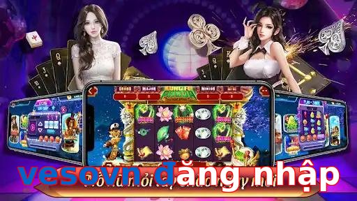 vesovn đăng nhập
