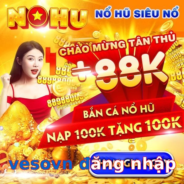 vesovn đăng nhập