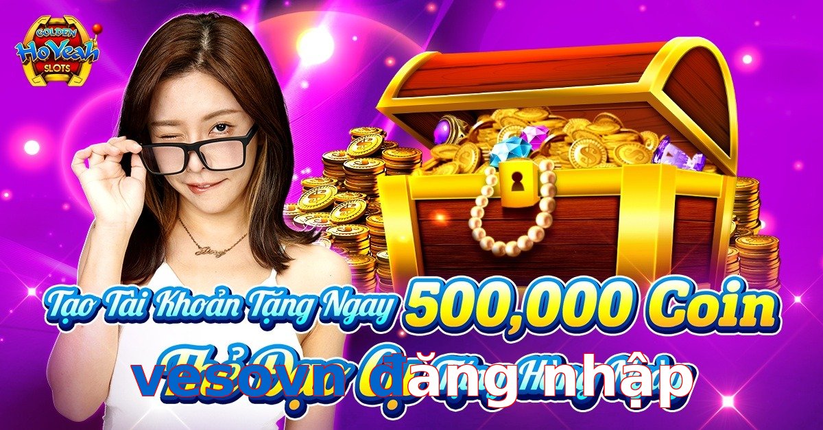 vesovn đăng nhập